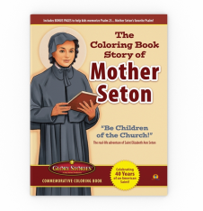 Glory Stories Coloring Book: Story of Mother Seton "Be Children of the Church!"
